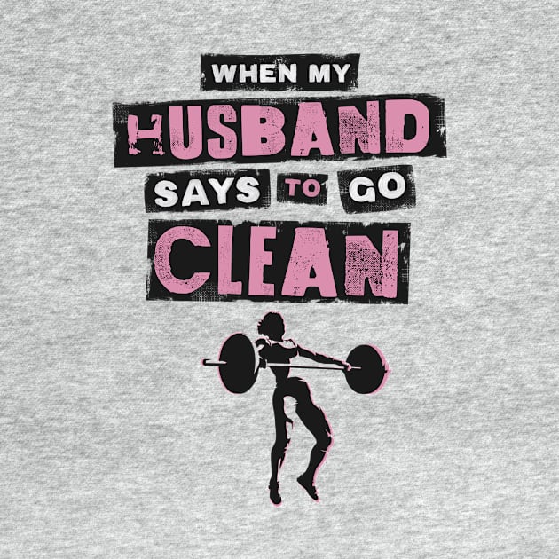 When my Husband Says to go Clean by happiBod